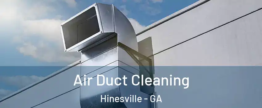  Air Duct Cleaning Hinesville - GA