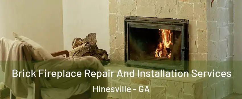  Brick Fireplace Repair And Installation Services Hinesville - GA