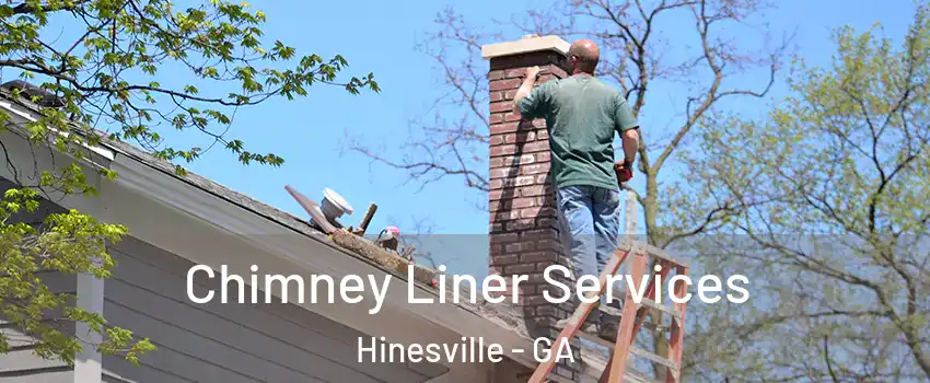  Chimney Liner Services Hinesville - GA