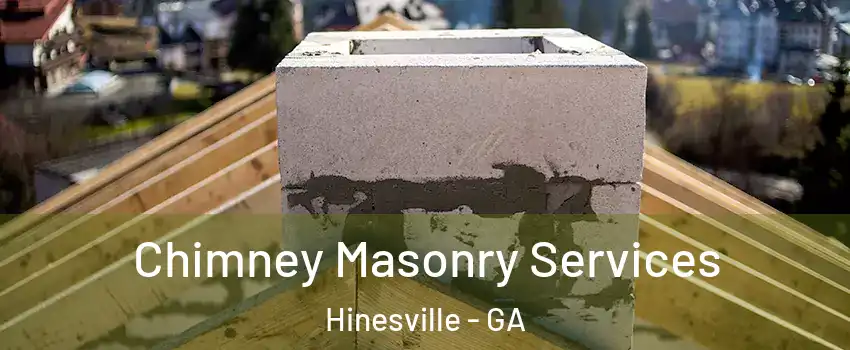  Chimney Masonry Services Hinesville - GA
