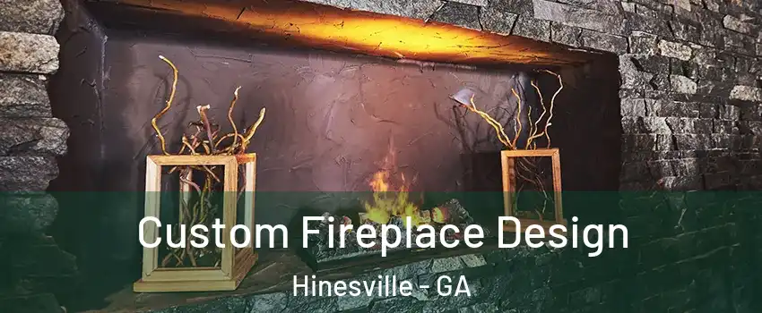  Custom Fireplace Design Hinesville - GA