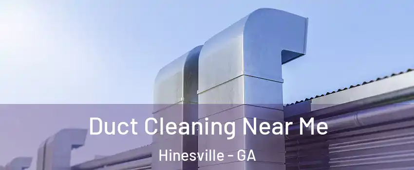  Duct Cleaning Near Me Hinesville - GA