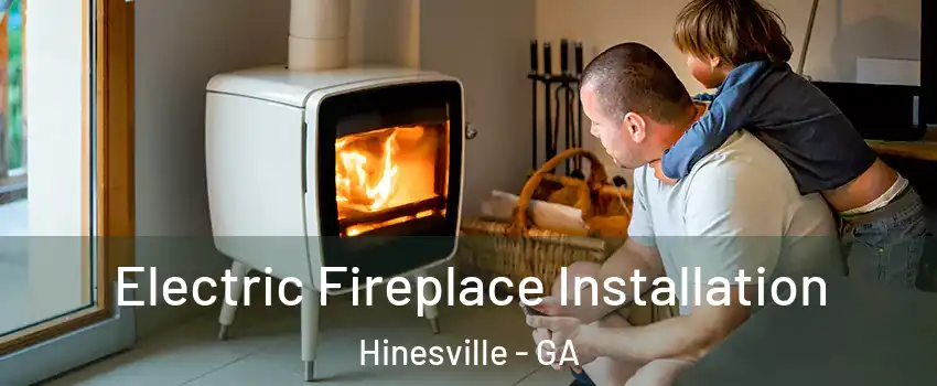  Electric Fireplace Installation Hinesville - GA