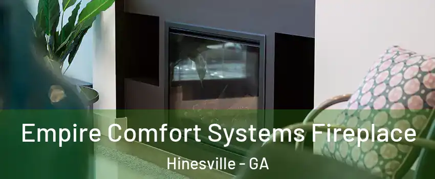  Empire Comfort Systems Fireplace Hinesville - GA