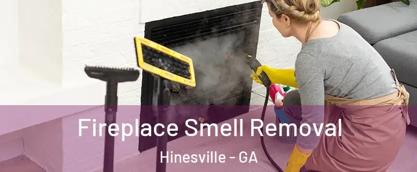  Fireplace Smell Removal Hinesville - GA