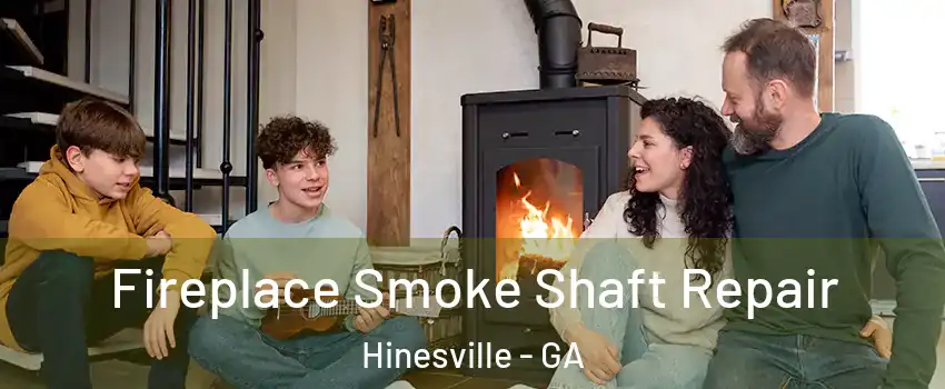  Fireplace Smoke Shaft Repair Hinesville - GA