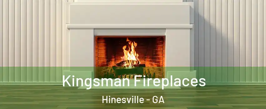  Kingsman Fireplaces Hinesville - GA