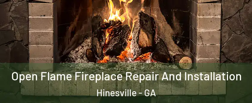  Open Flame Fireplace Repair And Installation Hinesville - GA