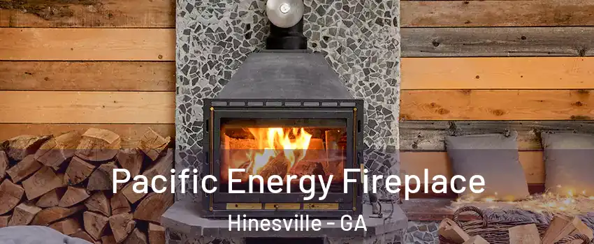  Pacific Energy Fireplace Hinesville - GA