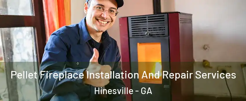  Pellet Fireplace Installation And Repair Services Hinesville - GA