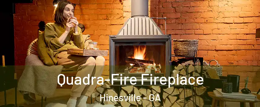  Quadra-Fire Fireplace Hinesville - GA