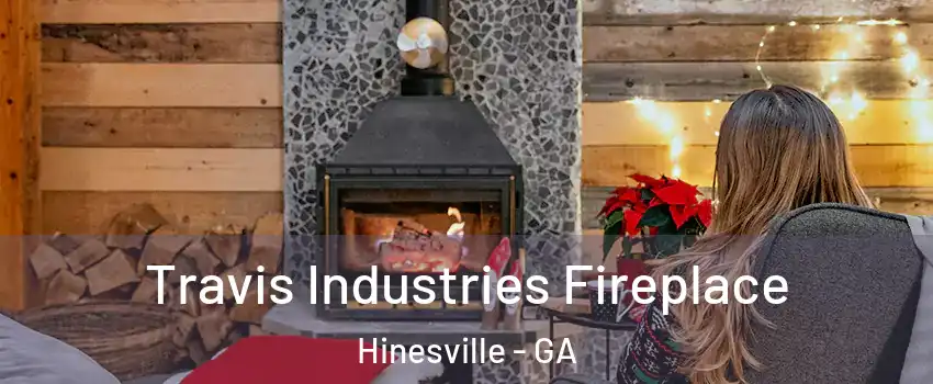  Travis Industries Fireplace Hinesville - GA
