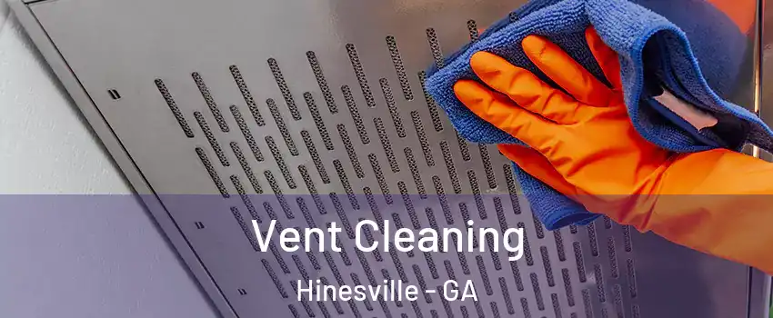  Vent Cleaning Hinesville - GA