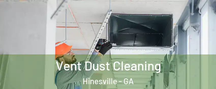  Vent Dust Cleaning Hinesville - GA