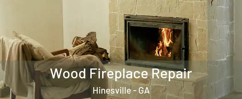  Wood Fireplace Repair Hinesville - GA